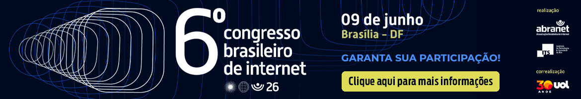 6º Congresso Brasileiro de Internet - 09/06/2026 - Faça a sua inscrição